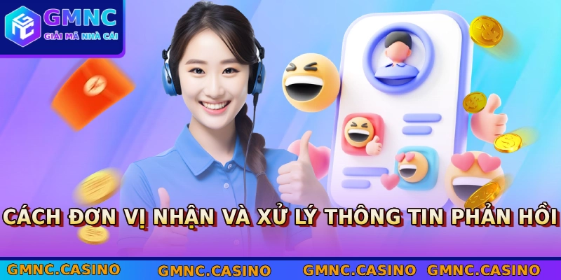 Cách đơn vị nhận và xử lý thông tin phản hồi