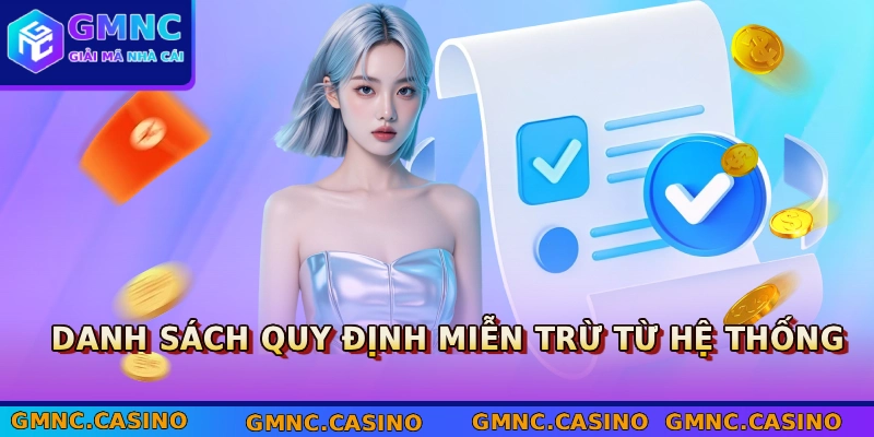 Miễn Trừ Trách Nhiệm GMNC 2 Danh sách quy định miễn trừ từ hệ thống