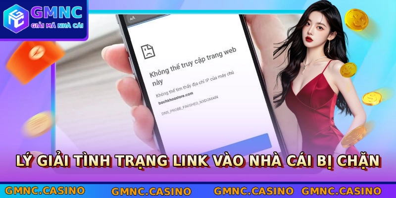 Lý giải tình trạng link vào nhà cái bị chặn
