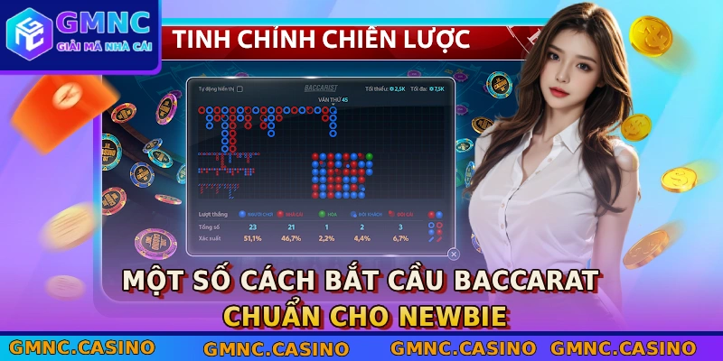 Một số cách bắt cầu Baccarat chuẩn cho newbie