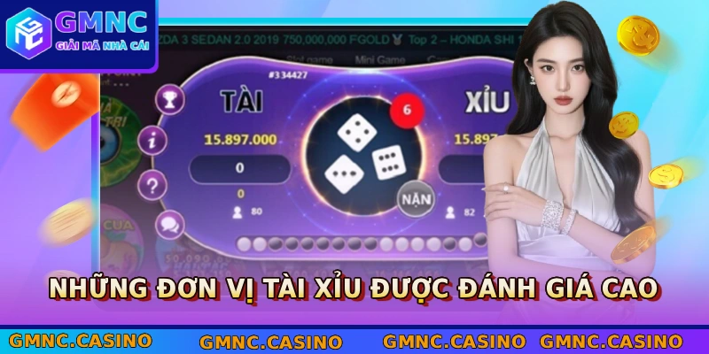 Những đơn vị tài xỉu được đánh giá cao
